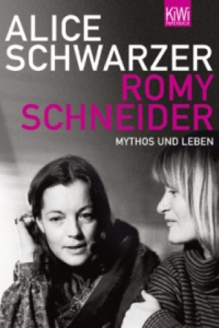 Kniha Romy Schneider Alice Schwarzer