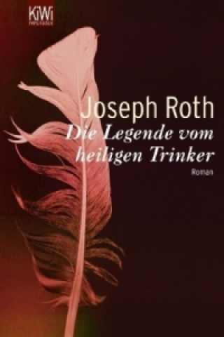 Kniha Die Legende vom heiligen Trinker Joseph Roth