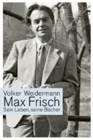 Kniha Max Frisch Volker Weidermann