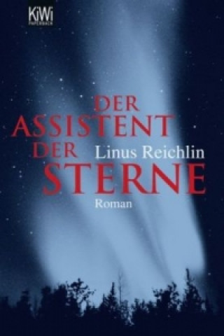 Kniha Der Assistent der Sterne Linus Reichlin