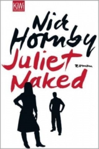Kniha Juliet, Naked Nick Hornby