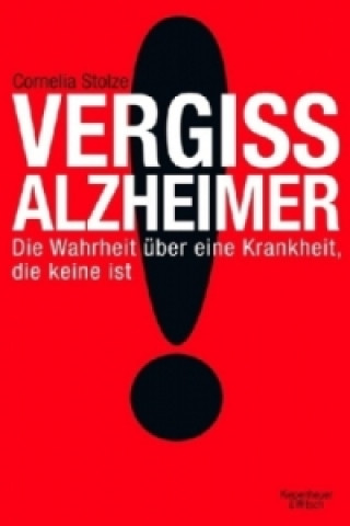 Kniha Vergiss Alzheimer! Cornelia Stolze