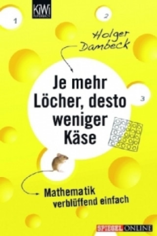 Könyv Je mehr Löcher, desto weniger Käse Holger Dambeck