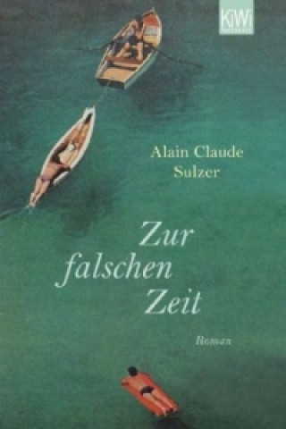 Könyv Zur falschen Zeit Alain Claude Sulzer
