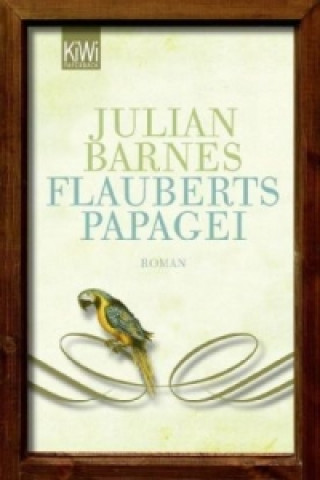 Kniha Flauberts Papagei Julian Barnes