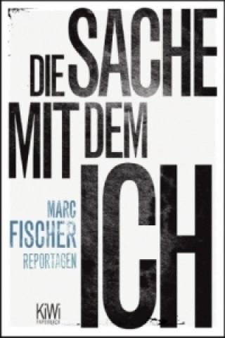 Livre Die Sache mit dem Ich Marc Fischer