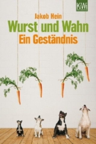 Knjiga Wurst und Wahn Jakob Hein