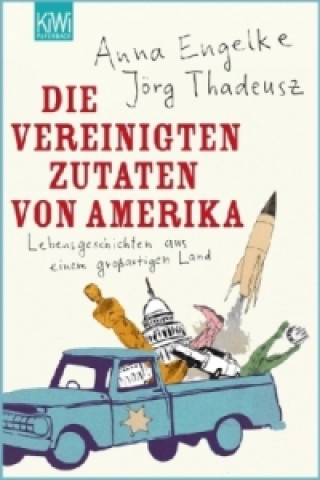 Könyv Die Vereinigten Zutaten von Amerika Jörg Thadeusz