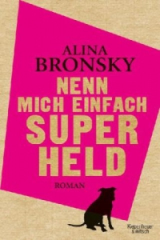 Könyv Nenn mich einfach Superheld Alina Bronsky