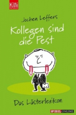 Buch Kollegen sind die Pest Jochen Leffers