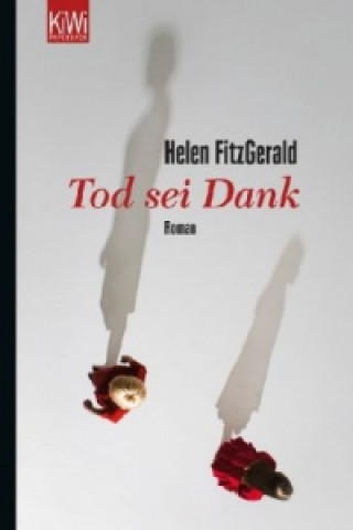 Knjiga Tod sei Dank Helen FitzGerald