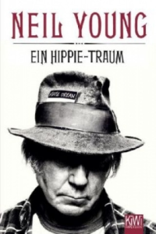 Knjiga Ein Hippie-Traum Neil Young