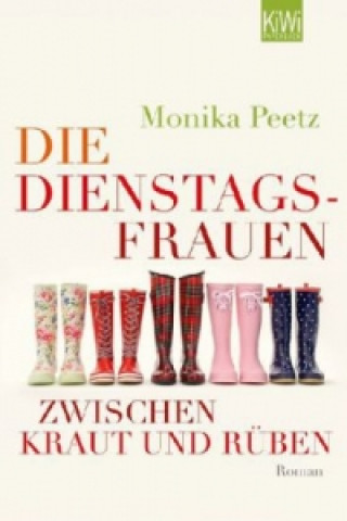 Kniha Die Dienstagsfrauen zwischen Kraut und Rüben Monika Peetz