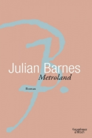 Könyv Metroland Julian Barnes