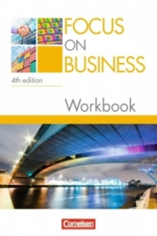 Kniha Focus on Business - Englisch für berufliche Schulen - 4th Edition - B1/B2 Isobel E. Williams