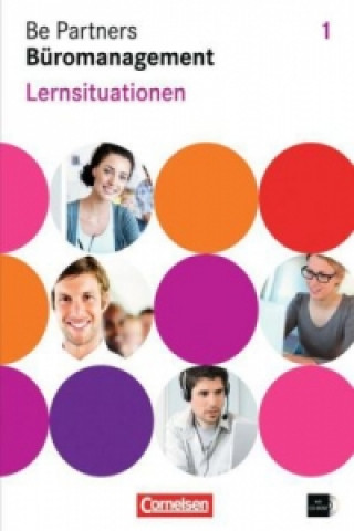 Könyv Be Partners - Büromanagement - Allgemeine Ausgabe 2014 - 1. Ausbildungsjahr: Lernfelder 1-4 Teita Bijedic