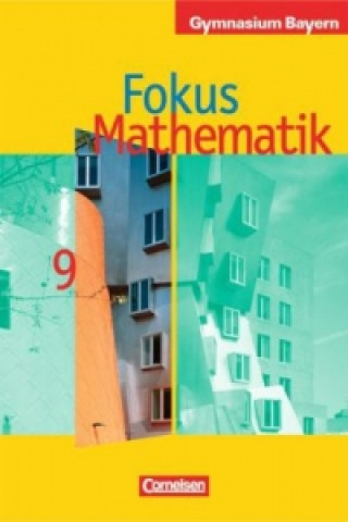 Könyv Fokus Mathematik - Bayern - Bisherige Ausgabe - 9. Jahrgangsstufe Carina Freytag