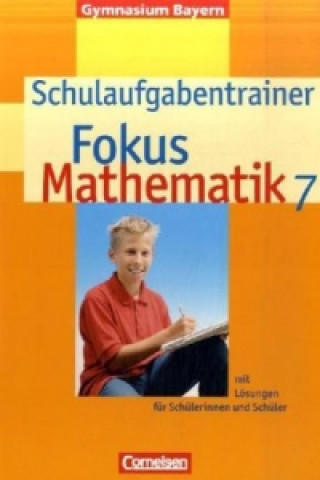 Carte Fokus Mathematik - Bayern - Bisherige Ausgabe - 7. Jahrgangsstufe Irmgard Wagner