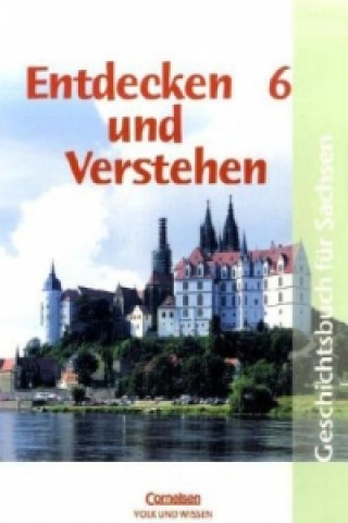 Książka Entdecken und verstehen - Geschichtsbuch - Sachsen 2004 - 6. Schuljahr Thomas Berger von der Heide