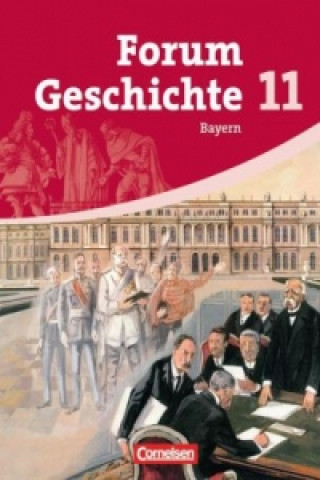 Kniha Forum Geschichte - Bayern - Oberstufe - 11. Jahrgangsstufe Rudolf Berg