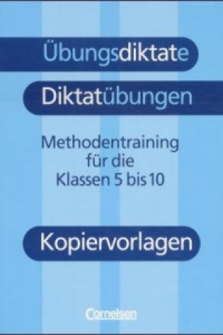 Könyv Übungsdiktate - Diktatübungen - Methodentraining zur Rechtschreibung und Zeichensetzung - 5.-10. Schuljahr Peter Kohrs
