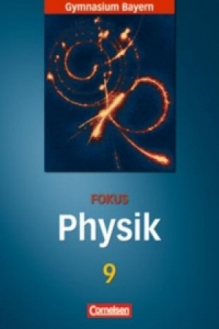 Buch Fokus Physik - Gymnasium Bayern - 9. Jahrgangsstufe 