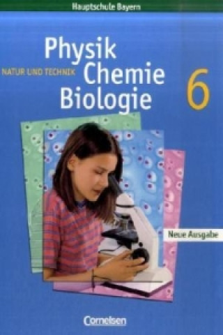 Carte Natur und Technik - Physik/Chemie/Biologie - Mittelschule Bayern - 6. Jahrgangsstufe Udo Hampl