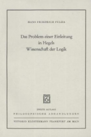 Książka Das Problem einer Einleitung in Hegels Wissenschaft der Logik Hans Fr. Fulda