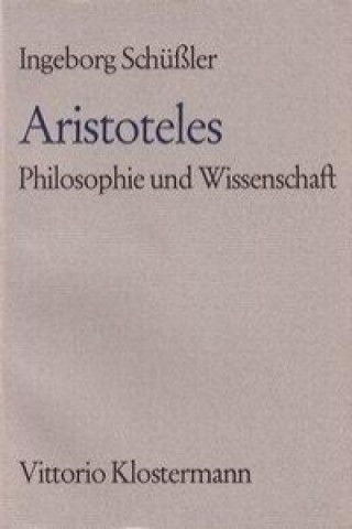 Carte Aristoteles, Philosophie und Wissenschaft Ingeborg Schüßler