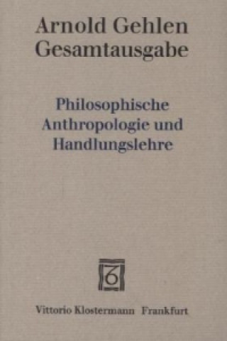 Kniha Philosophische Anthropologie und Handlungslehre Karl-Siegbert Rehberg