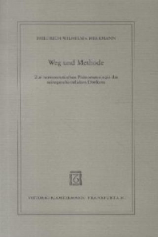 Kniha Weg und Methode Friedrich-Wilhelm von Herrmann