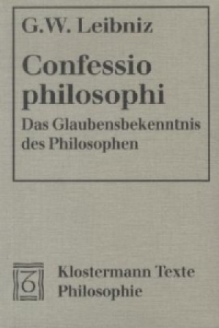 Kniha Confessio philosophi. Das Glaubensbekenntnis des Philosophen Gottfried W. Leibniz