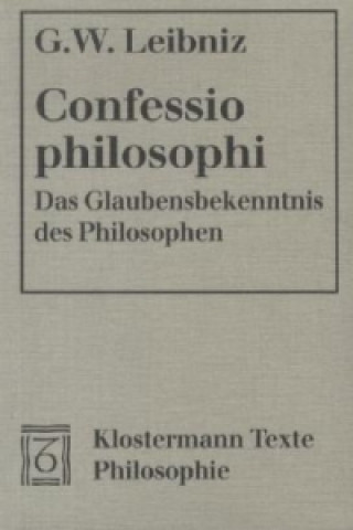 Książka Confessio philosophi. Das Glaubensbekenntnis des Philosophen Gottfried W. Leibniz