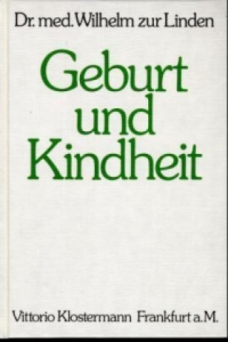 Книга Geburt und Kindheit Wilhelm Zur Linden