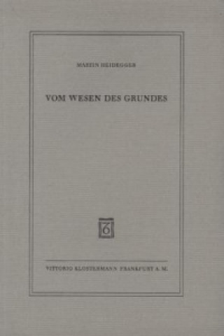 Kniha Vom Wesen des Grundes Martin Heidegger