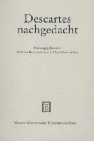 Książka Descartes nachgedacht Andreas Kemmerling