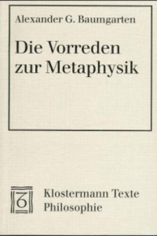 Książka Die Vorreden zur Metaphysik Alexander G. Baumgarten