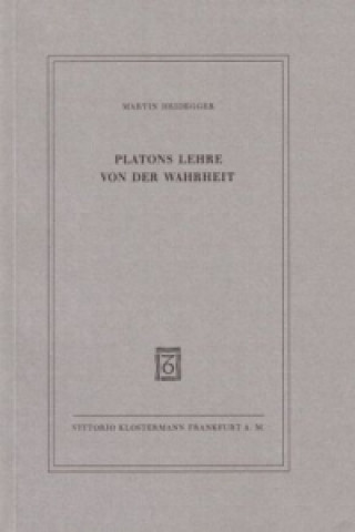 Carte Platons Lehre von der Wahrheit Martin Heidegger