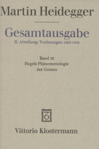 Kniha Hegels Phänomenologie des Geistes (Wintersemester 1930/31) Martin Heidegger