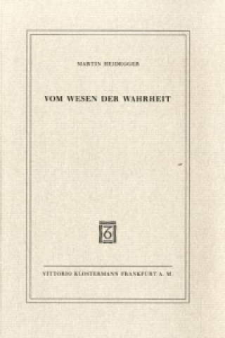 Kniha Vom Wesen der Wahrheit Martin Heidegger