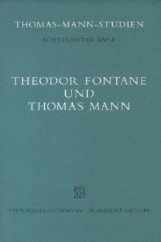 Książka Theodor Fontane und Thomas Mann Eckhard Heftrich