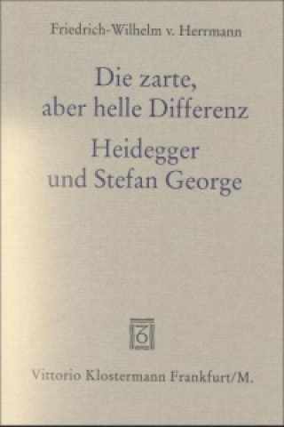 Könyv Die zarte, aber helle Differenz Friedrich-Wilhelm von Herrmann