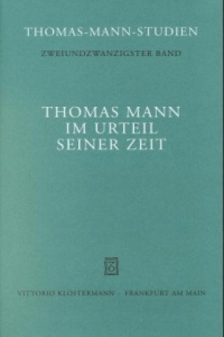 Könyv Thomas Mann im Urteil seiner Zeit Klaus Schröter