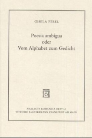 Carte Poesia ambigua oder Vom Alphabet zum Gedicht Gisela Febel