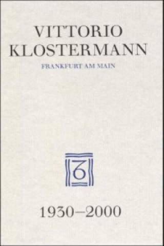 Książka Vittorio Klostermann, Frankfurt am Main, 1930-2000 Vittorio E. Klostermann