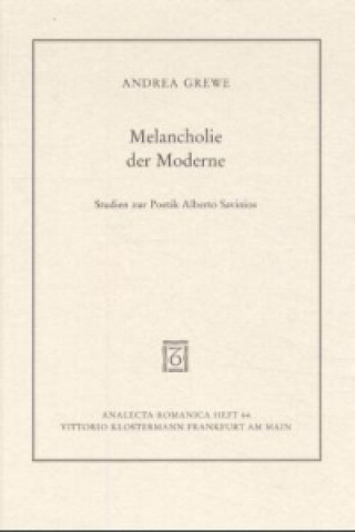 Kniha Melancholie der Moderne Andrea Grewe
