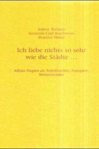 Kniha Ich liebe nichts so sehr wie die Städte . . . Sabine Brenner