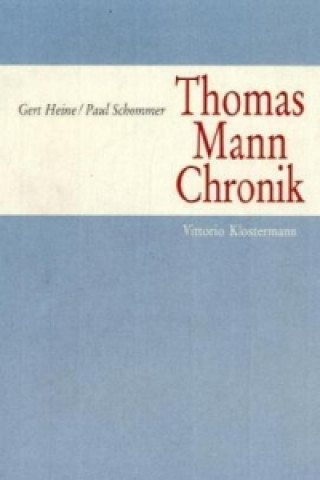 Könyv Thomas Mann Chronik Gert Heine