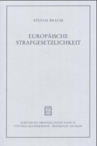 Книга Europäische Strafgesetzlichkeit Stefan Braum