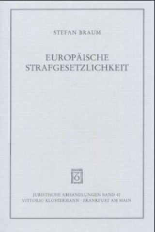 Buch Europäische Strafgesetzlichkeit Stefan Braum